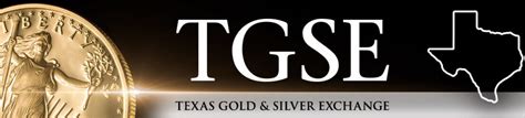 texas gold and silver exchange.